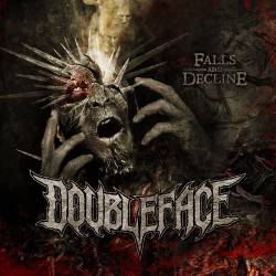 Doubleface : Falls and Decline